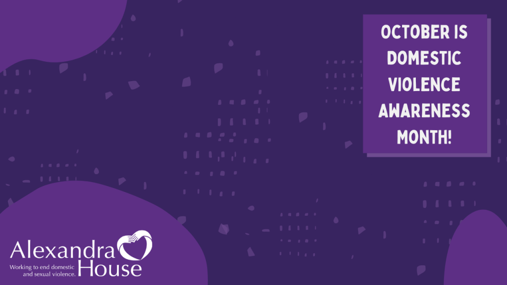 Domestic Violence Awareness Month | Alexandra House